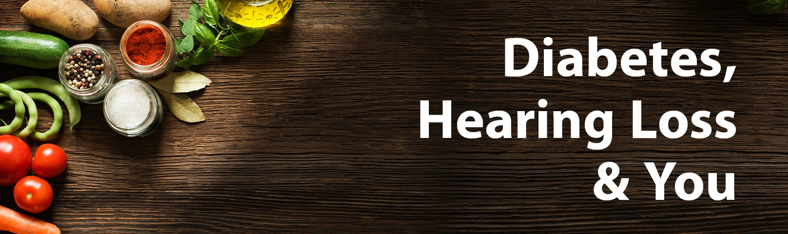 Diabetes, Hearing Loss & You
